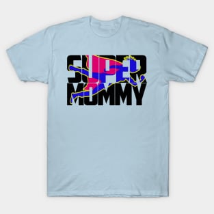 super mommy T-Shirt